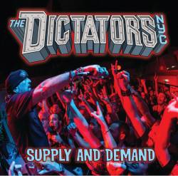 The Dictators : Supply And Demand